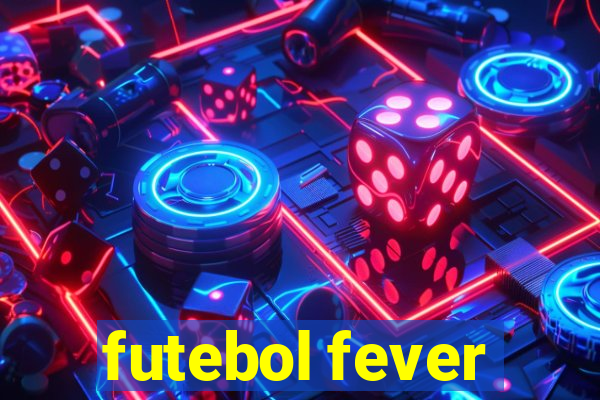 futebol fever